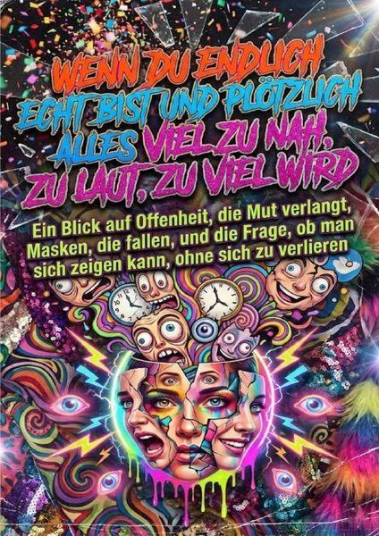 Produktbild: Wenn du endlich echt bist und pl&ouml;tzlich alles viel zu nah, zu laut, zu viel wird