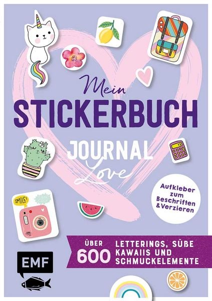 Produktbild: Mein Stickerbuch &ndash; Journal-Love: &uuml;ber 600 Letterings, s&uuml;&szlig;e Kawaiis und Schmuckelemente