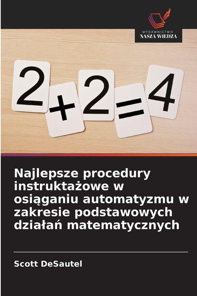 Produktbild: Najlepsze procedury instrukta&iquest;owe w osi&iquest;ganiu automatyzmu w zakresie podstawowych dzia&iquest;a&iquest; matematycznych