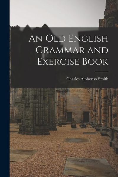 Produktbild: An Old English Grammar and Exercise Book