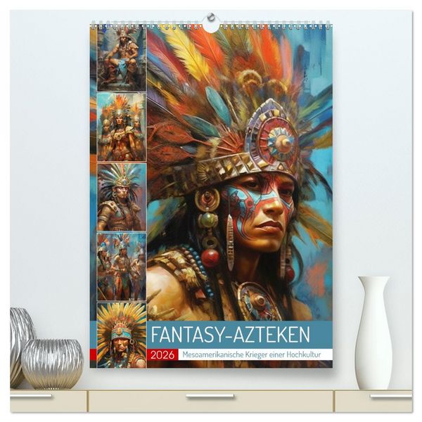 Produktbild: Fantasy-Azteken. Mesoamerikanische Krieger einer Hochkultur (hochwertiger Premium Wandkalender 2026 DIN A2 hoch), Kunstdruck in Hochglanz