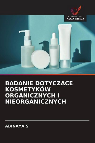 Produktbild: Badanie Dotycz&iquest;ce Kosmetyk&oacute;w Organicznych I Nieorganicznych