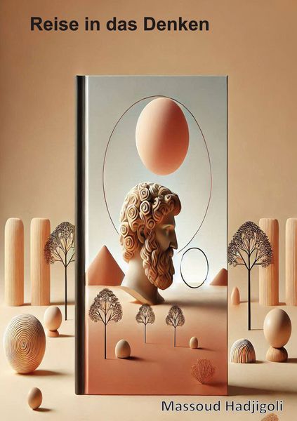 Reise in das Denken, Taschenbuch von Massoud Hadjigoli, BoD – Books on Demand, 9783769376418