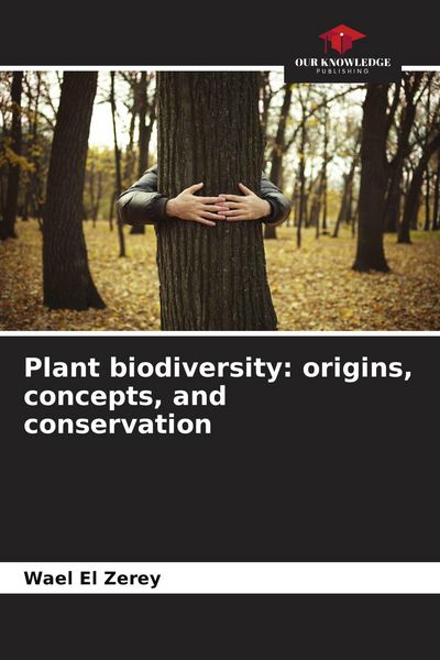 Produktbild: Plant biodiversity: origins, concepts, and conservation