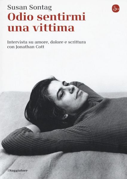 Produktbild: Odio sentirmi una vittima. Intervista su amore, dolore e scrittura con Jonathan Cott