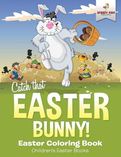 Produktbild: Catch That Easter Bunny! Easter Coloring Book | Children's Easter Books