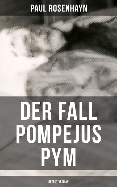Produktbild: Der Fall Pompejus Pym (Detektivroman)