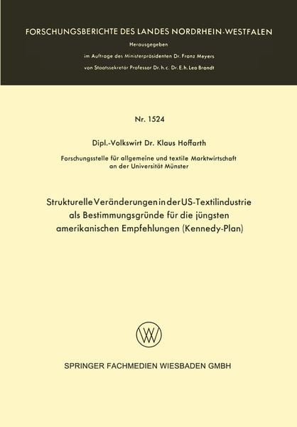 Produktbild: Strukturelle Ver&auml;nderungen in der US-Textilindustrie als Bestimmungsgr&uuml;nde f&uuml;r die j&uuml;ngsten amerikanischen Empfehlungen (Kennedy-Plan)