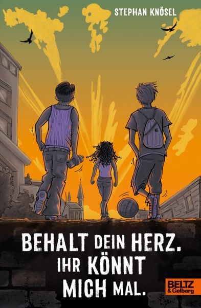 Produktbild: Behalt Dein Herz. Ihr k&ouml;nnt mich mal
