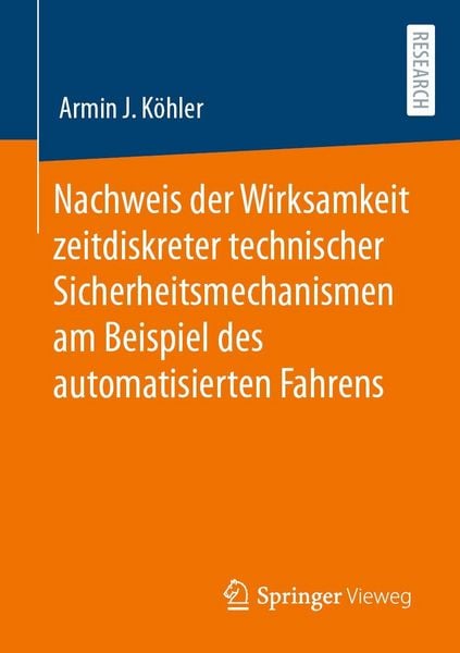 Produktbild: Nachweis der Wirksamkeit zeitdiskreter technischer Sicherheitsmechanismen am Beispiel des automatisierten Fahrens