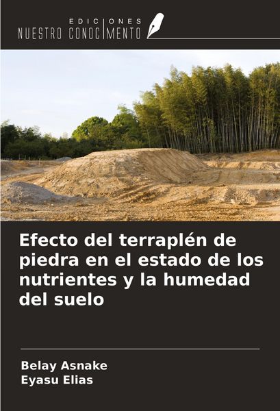 Produktbild: Efecto del terrapl&eacute;n de piedra en el estado de los nutrientes y la humedad del suelo