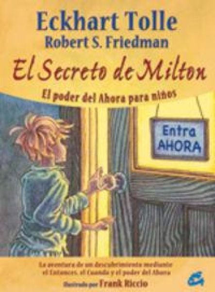 Produktbild: El secreto de Milton : el poder del ahora para ni&ntilde;os