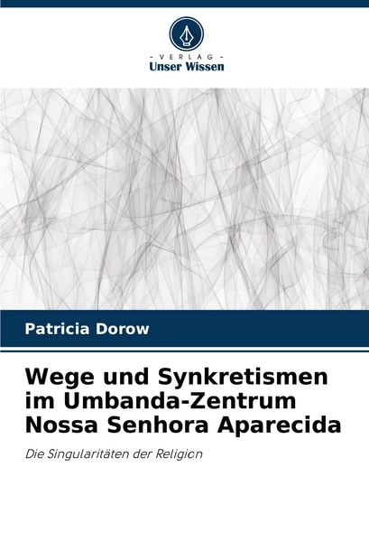 Produktbild: Wege und Synkretismen im Umbanda-Zentrum Nossa Senhora Aparecida