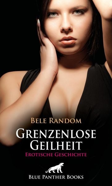 Produktbild: Grenzenlose Geilheit | Erotische Geschichte