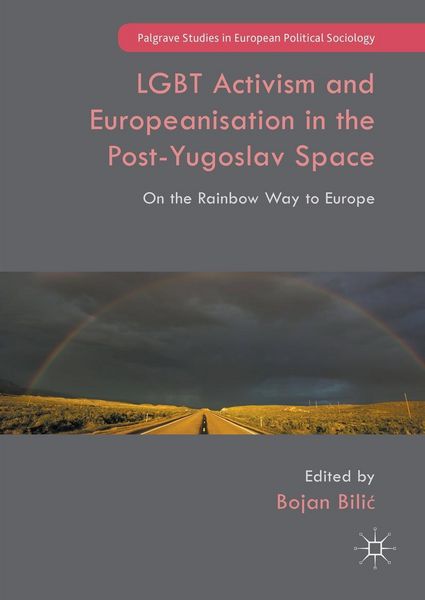 Produktbild: LGBT Activism and Europeanisation in the Post-Yugoslav Space