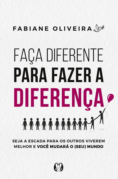 Produktbild: Fa&ccedil;a diferente para fazer a diferen&ccedil;a