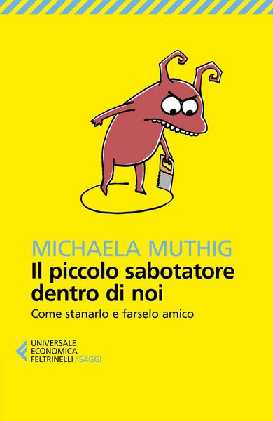 Produktbild: Il piccolo sabotatore dentro di noi. Come stanarlo e farselo amico