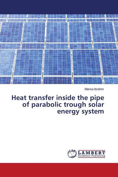 Produktbild: Heat transfer inside the pipe of parabolic trough solar energy system