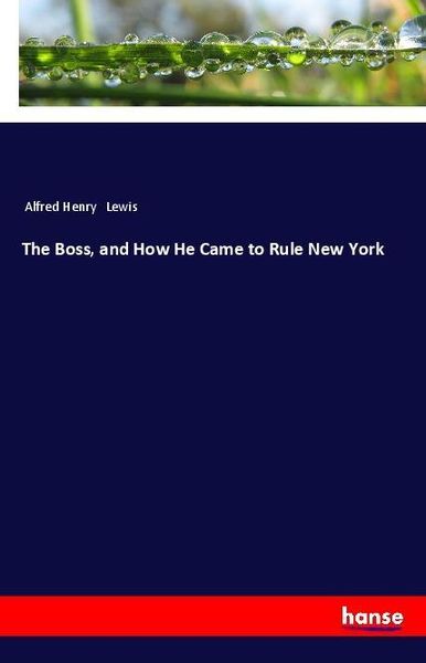 Produktbild: The Boss, and How He Came to Rule New York