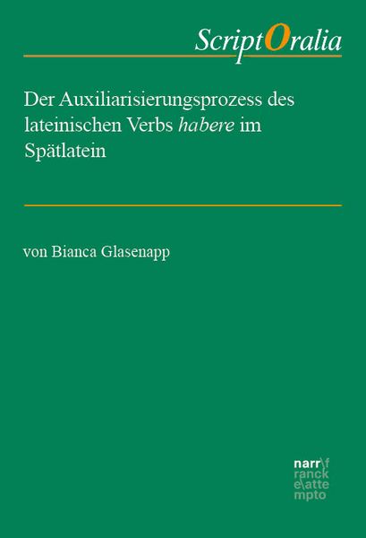 Produktbild: Der Auxiliarisierungsprozess des lateinischen Verbs habere im Sp&auml;tlatein