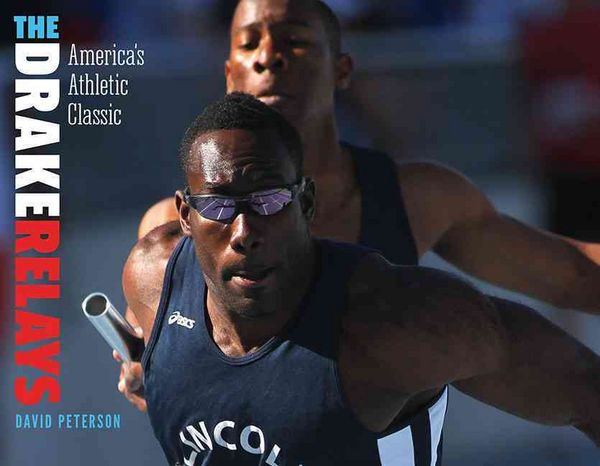 Produktbild: The Drake Relays: America's Athletic Classic