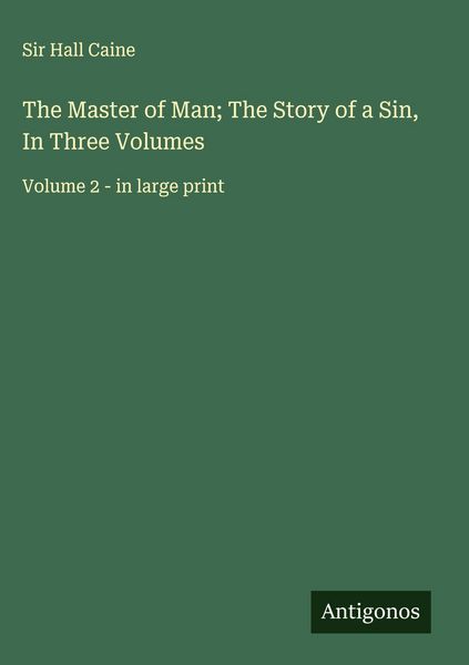 Produktbild: The Master of Man; The Story of a Sin, In Three Volumes