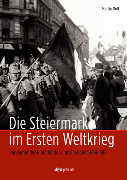 Produktbild: Die Steiermark im Ersten Weltkrieg