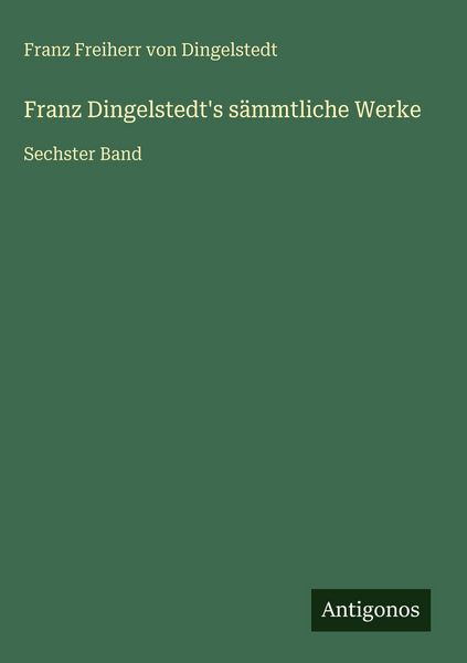 Produktbild: Franz Dingelstedt's s&auml;mmtliche Werke