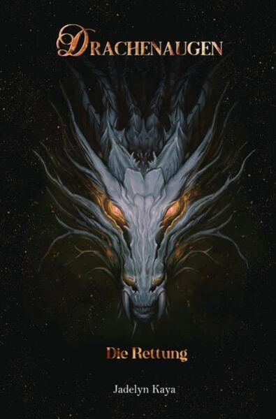 Drachenaugen-Reihe / Drachenaugen - Die Rettung, Taschenbuch von Jadelyn Kaya, Epubli, 9783757527938