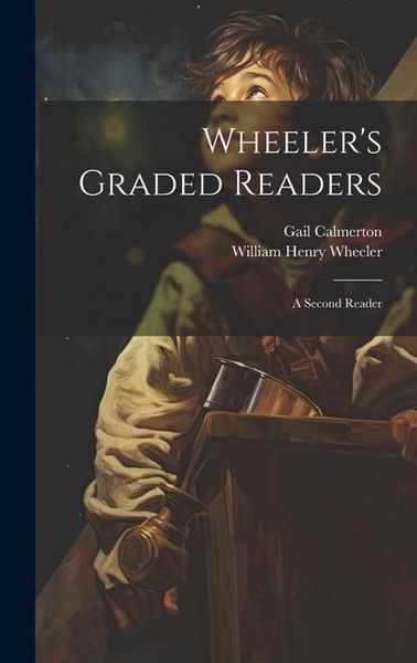 Produktbild: Wheeler's Graded Readers: A Second Reader