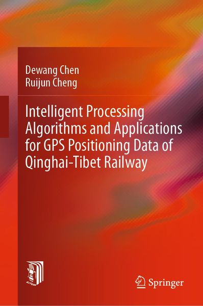 Produktbild: Intelligent Processing Algorithms and Applications for GPS Positioning Data of Qinghai-Tibet Railway