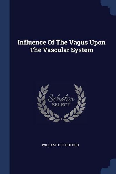 Produktbild: Influence Of The Vagus Upon The Vascular System