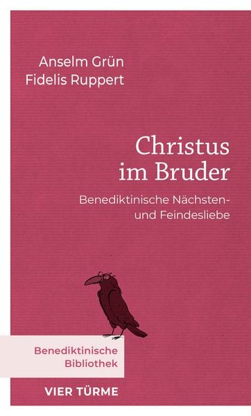 Christus im Bruder, Gebundene Ausgabe von Anselm Grün , Fidelis Ruppert, Vier Türme, 9783736506862