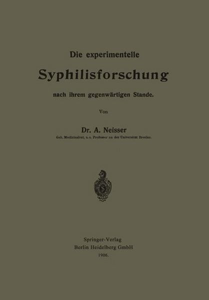 Produktbild: Die experimentelle Syphilisforschung nach ihrem gegenw&auml;rtigen Stande