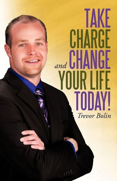 Produktbild: Take Charge and Change Your Life Today!
