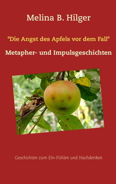 Produktbild: "Die Angst des Apfels vor dem Fall"