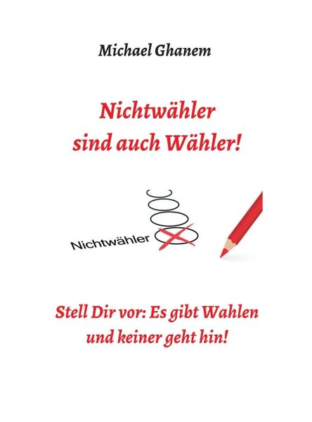 Produktbild: Nichtw&auml;hler sind auch W&auml;hler!