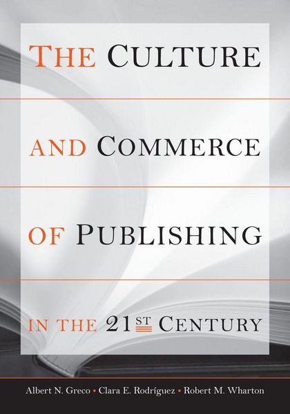 Produktbild: The Culture and Commerce of Publishing in the 21st Century