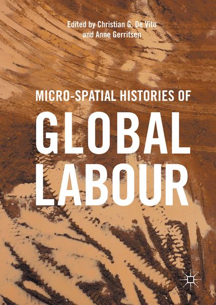 Produktbild: Micro-Spatial Histories of Global Labour