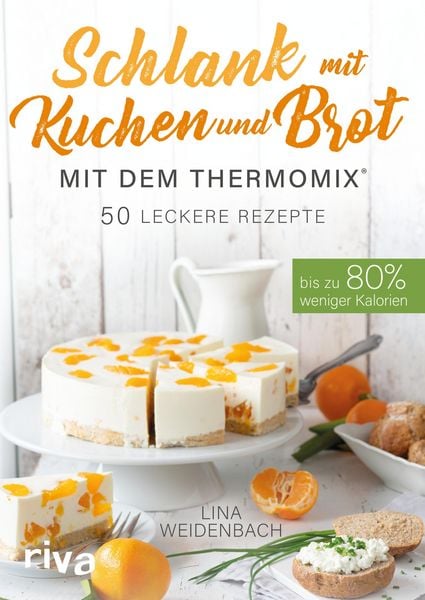 Produktbild: Schlank mit Kuchen und Brot mit dem Thermomix&reg;