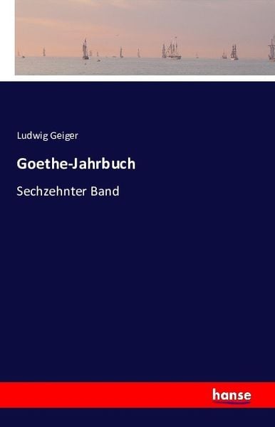 Goethe-Jahrbuch, Taschenbuch von Ludwig Geiger, Hansebooks, 9783741100635
