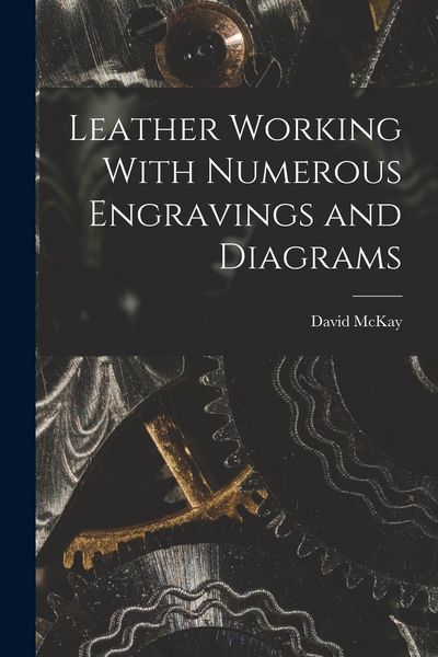 Produktbild: Leather Working With Numerous Engravings and Diagrams
