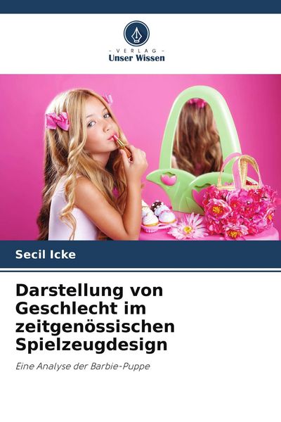 Produktbild: Darstellung von Geschlecht im zeitgen&ouml;ssischen Spielzeugdesign
