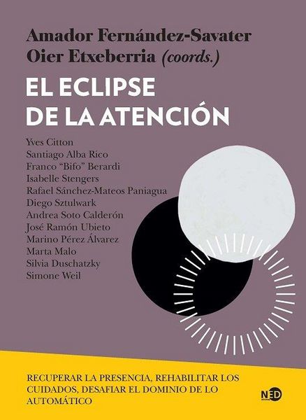 Produktbild: El eclipse de la atenci&oacute;n : recuperar la presencia, rehabilitar los cuidados, desafiar el dominio de lo autom&aacute;tico