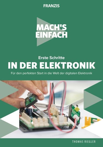 Produktbild: Mach's einfach: Erste Schritte in der Elektronik