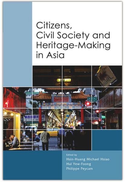 Produktbild: Citizens, Civil Society and Heritage-making in Asia