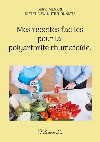 Produktbild: Mes recettes faciles pour la polyarthrite rhumato&iuml;de.