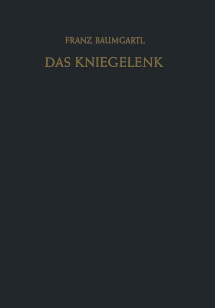 Das Kniegelenk, Taschenbuch von Franz Baumgartl, Springer Berlin, 9783642928789