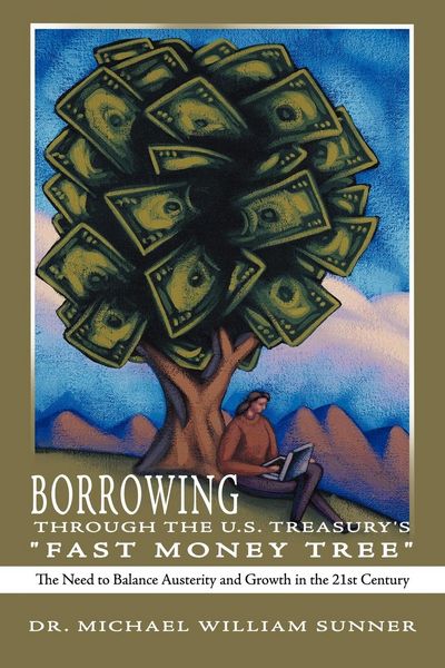 Produktbild: Borrowing Through the U.S. Treasury's "Fast Money Tree"