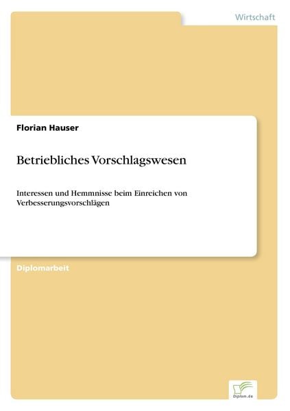 Betriebliches Vorschlagswesen, Taschenbuch von Florian Hauser, GRIN, 9783838670317
